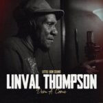 Linval Thompson & Little Lion Sound “Dem A Come”